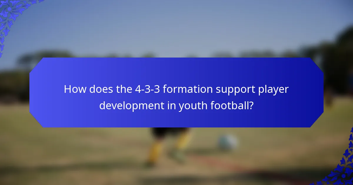 How does the 4-3-3 formation support player development in youth football?
