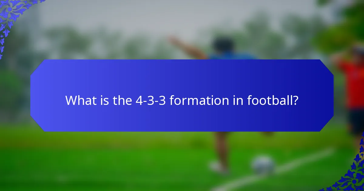 What is the 4-3-3 formation in football?